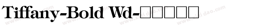 Tiffany-Bold Wd字体转换